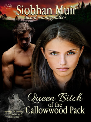 cover image of Queen Bitch of the Callowwood Pack